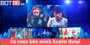 Cá cược liên minh huyền thoại