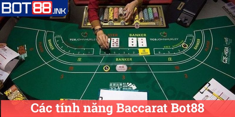 Baccarat Bot88 Hướng Dẫn và Đánh Giá Chi Tiết 2 Các tính năng Baccarat Bot88