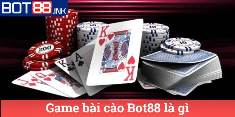 Game bài cào Bot88 - Hướng dẫn và Đánh giá Chi tiết 1 Game bài cào Bot88 là gì