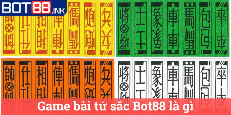 Game bài tứ sắc Bot88 là gì