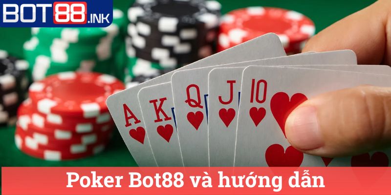 Poker Bot88 Sát thủ trong thế giới poker trực tuyến 3 Poker Bot88 và hướng dẫn
