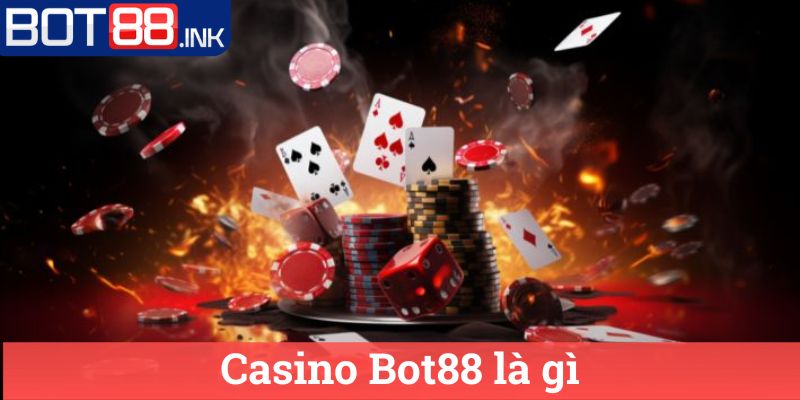 Casino Bot88 là gì