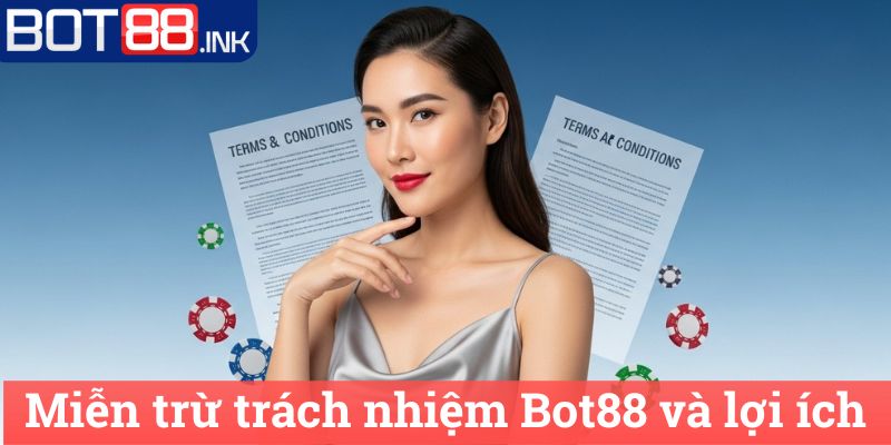 Miễn trừ trách nhiệm Bot88 và lợi ích